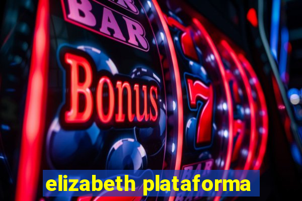 elizabeth plataforma